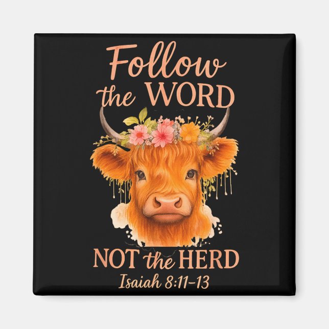 Íman Follow The Word Not Herd Christian Highland Cow De (Frente)