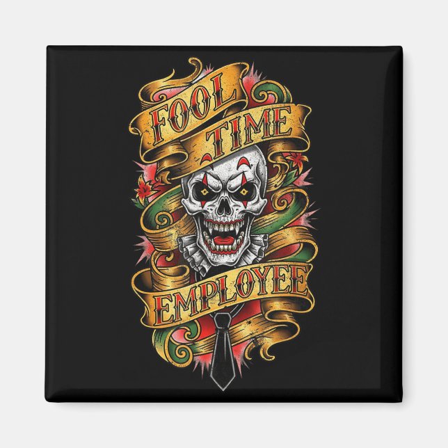 Íman Fool Time Employee Funny Office Humor  (Frente)