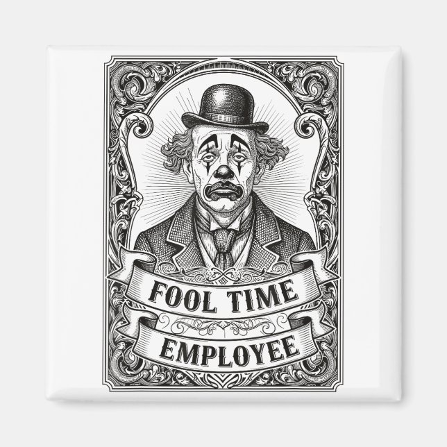 Íman Fool Time Employee Funny Office Humor  (Frente)