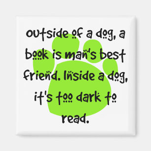 Íman Fora de um cachorro, um livro é o melhor amigo de 