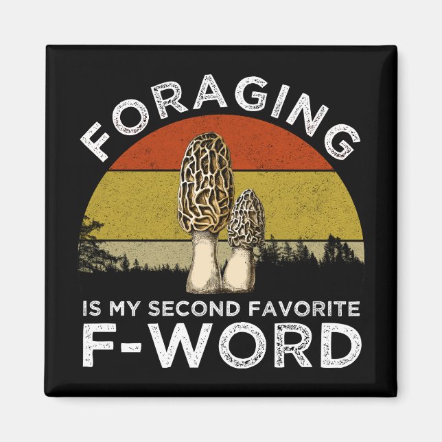 Íman Foraging É Minha Segunda Palavra F Favorita (Morel (Frente)