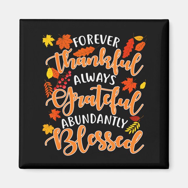 Íman Forever Thankful Always Grateful Abundantly Blesse (Frente)