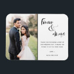 Íman Foto de casamento para sempre e sempre guiada Obri<br><div class="desc">Obrigado de casamento do design "Forever e Sempre",  com o roteiro preto,  você tem ímanes com sua foto favorita de casamento. Mostre a sua família e amigos sua apreciação por fazer parte de sua celebração de casamento com um obrigado personalizado,  seu imã,  será uma lembrança memorável por anos.</div>