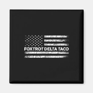 Íman Foxtrot Delta Taco Trump Sempre Chica Taco