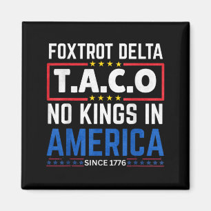 Íman Foxtrots Delta Taco King Na América Desde 1776 4º