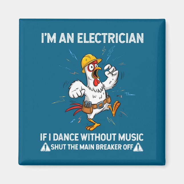 Íman Frango Eu Sou Um Eletricista Se Eu Dançar Sem Músi (Frente)