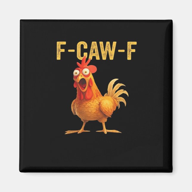 Íman Frango F-Caw-F Engraçado Criativo Casual (Frente)