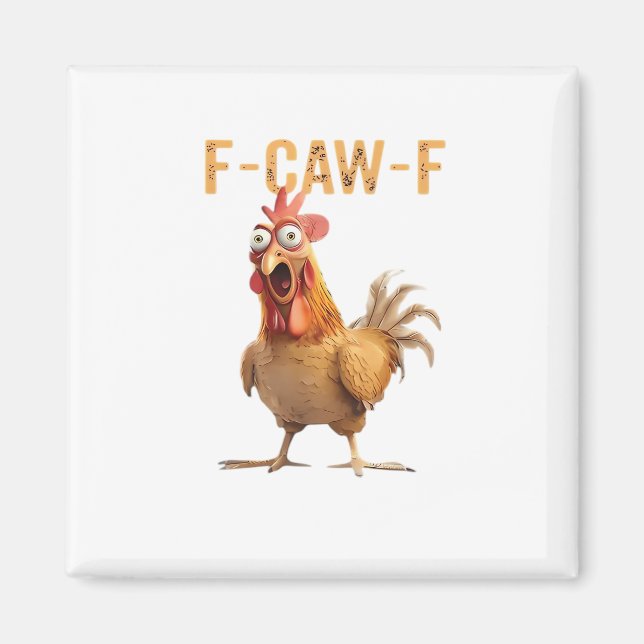 Íman Frango Gritando Engraçado F Caw F Humor (Frente)