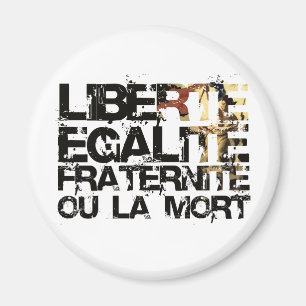 Íman Fraternite Egalita Liberte! Revolução Francesa!