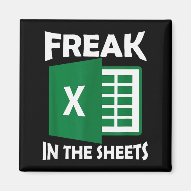 Íman Freak In The Sheets, Accountant Funny Spreadsheet  (Frente)