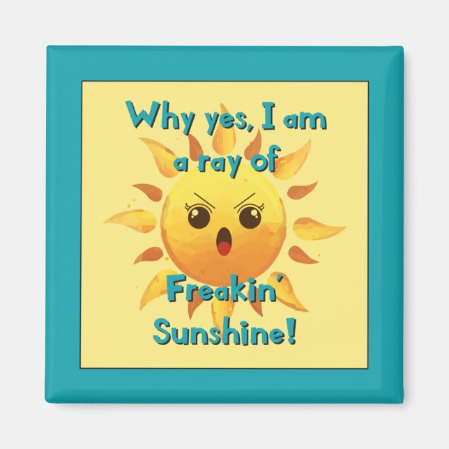 Íman Freakin Sunshine Magnet (Frente)