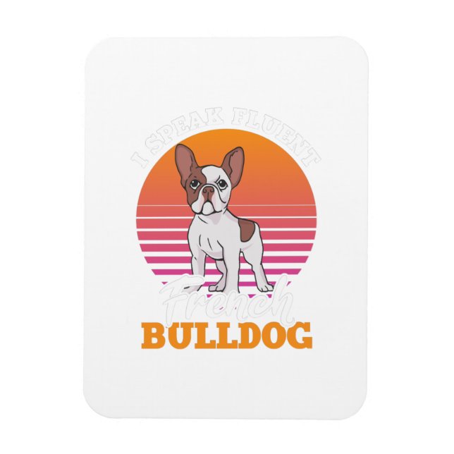 Íman Frenchie Clos Gift I Fala Fluent French Bulldog (Vertical)