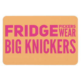 Íman FRIDGE Pickers veste grandes knickers slogan Magne