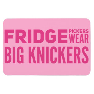 Íman FRIDGE Pickers veste o slogan dos grandes knickers
