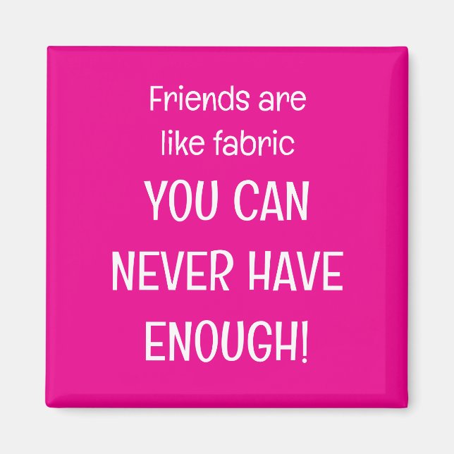 Íman Friends are like fabric (Frente)