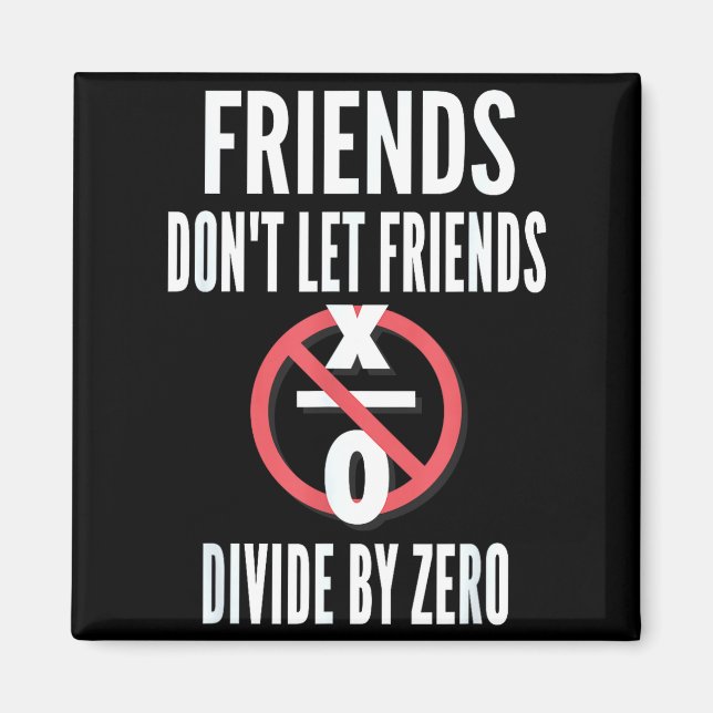 Íman Friends Don't Let Friends Divide By Zero  (Frente)