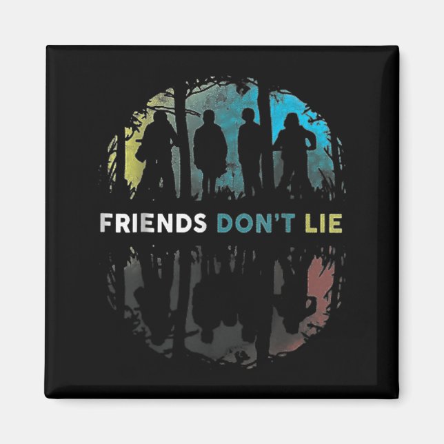 Íman Friends Don't Lie Gift Fandom For Kids Mens Women  (Frente)