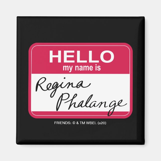 Íman FRIENDS™ | Olá, meu nome é Regina Phalange (Frente)