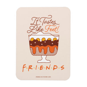 Íman FRIENDS™ Tem Gosto de Pé!