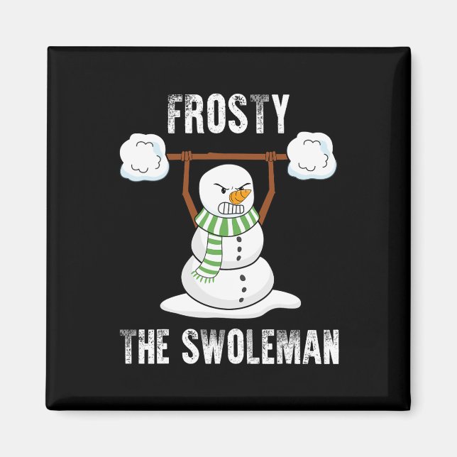 Íman Frosty The Swoleman - Elevador de Peso Ch (Frente)