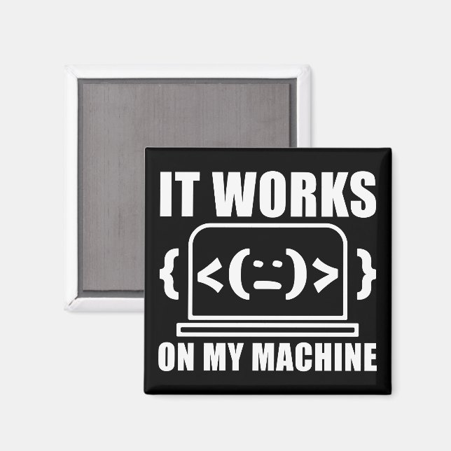 Íman Funciona no meu computador Engraçado Coder e Progr (Front/Back)