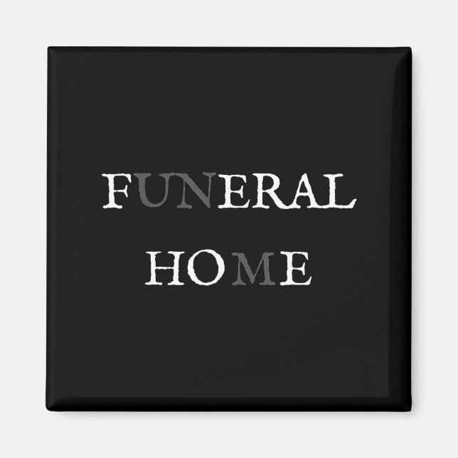 Íman Funeral Home Feral Cute Ss Cute Ss Funny Sarcasm W (Frente)