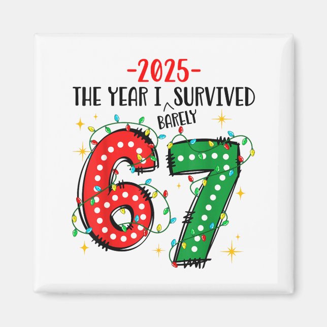 Íman Funny 2025 The Year I Survived Barely 67 Christmas (Frente)