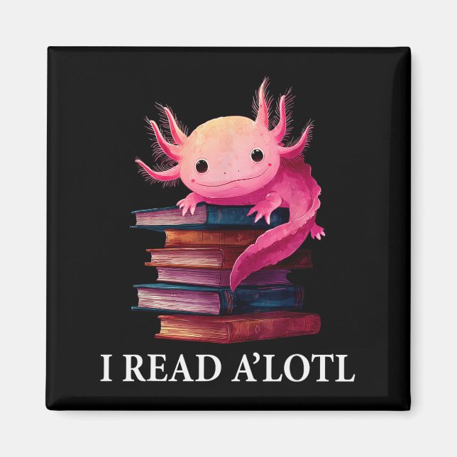 Íman Funny Axolotl Book Lover Librarian Reading Library (Frente)