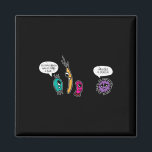 Íman Funny Bacteria Pun Biology Science Biologist<br><div class="desc">Funny Bacteria Pun Biology Science Biologist</div>
