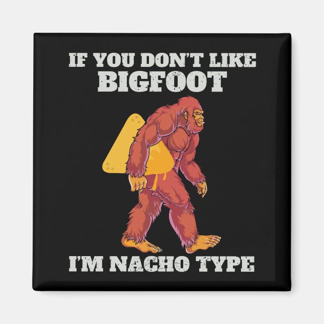 Íman Funny Bigfoot Nacho Type (Frente)