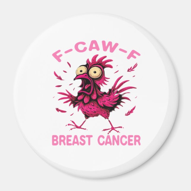 Íman Funny Chicken F-Caw-F Breast Cancer Awareness Vint (Frente)