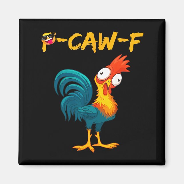 Íman Funny Chicken Humor Quote Rooster Meme Caw F  (Frente)