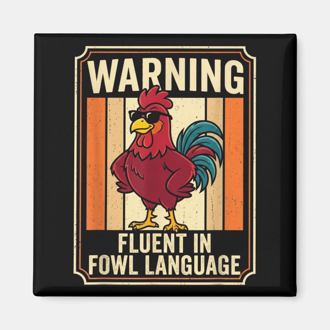 Íman Funny Chicken Rooster Humor Warning Fluent In Fowl (Frente)