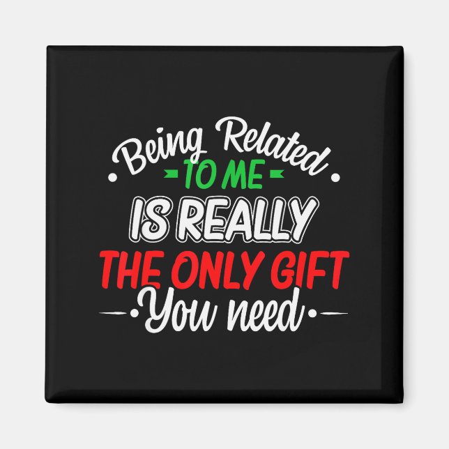 Íman Funny Christmas Being Related To Me Family Joke Xm (Frente)