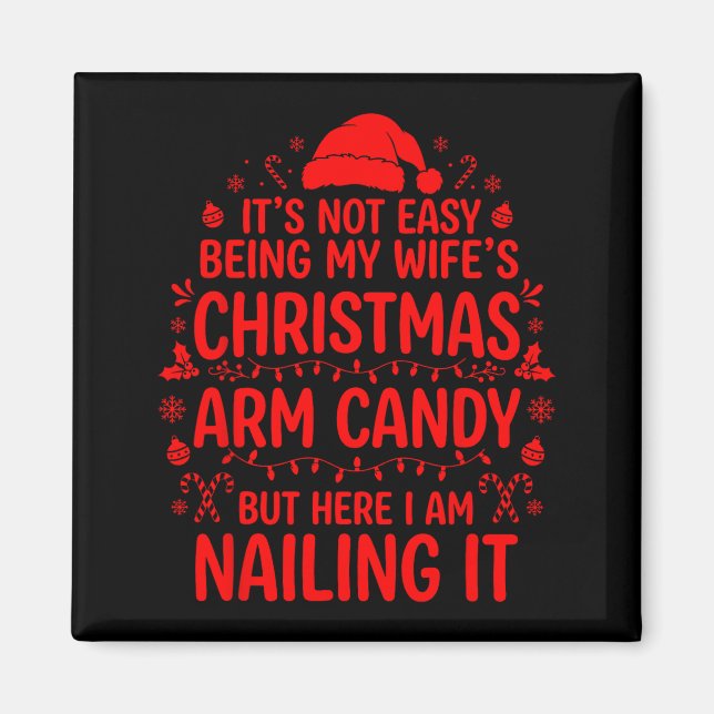 Íman Funny Christmas Its Not Easy Being My Wife's Arm C (Frente)