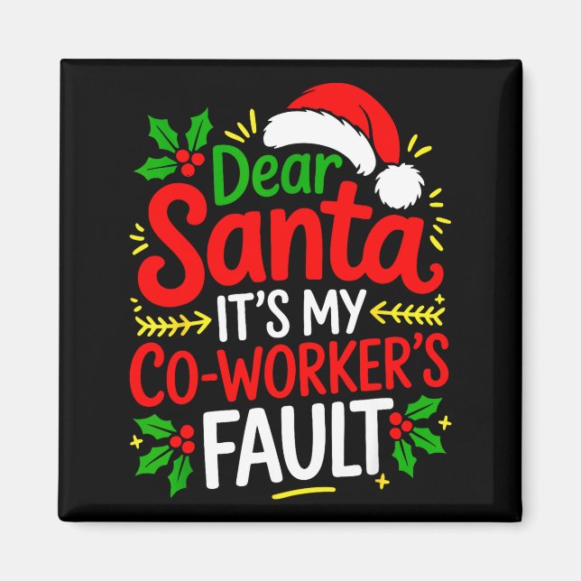 Íman Funny Christmas Office Dear Santa It's My Coworker (Frente)
