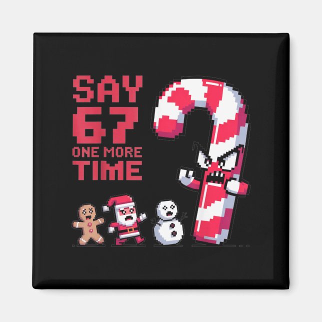 Íman Funny Christmas Six Seven Meme Say 67 One Humor Mo (Frente)