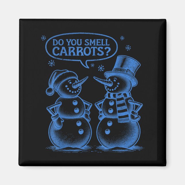 Íman Funny Christmas Snowman Do You Smell Carrots  (Frente)