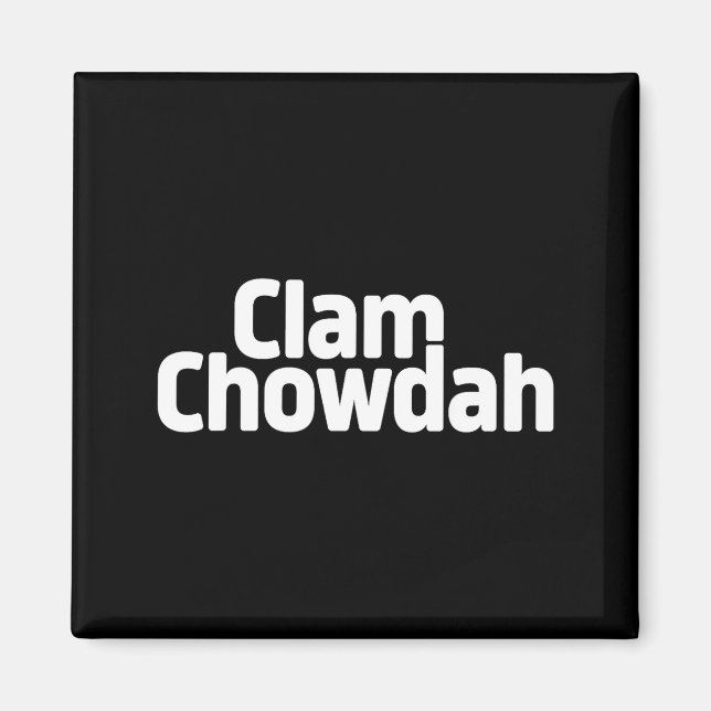 Íman Funny Clam Chowdah - Boston New England Clam Chowd (Frente)