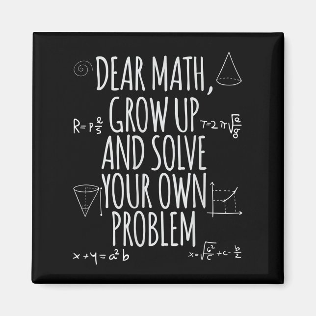 Íman Funny Dear Math Grow Up Quote Problem Solver  (Frente)