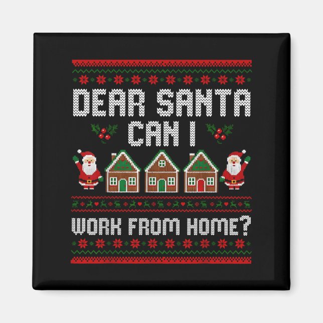 Íman Funny Dear Santa Can I Work From Home Ugly Christm (Frente)