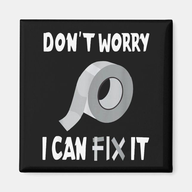 Íman Funny Don't Worry - I Can Fix It - Duct Tape  (Frente)