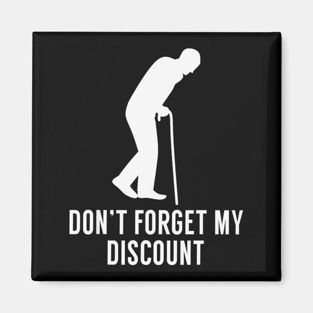 Íman Funny Elderly Gag Gift Senior Citizen Gag - Don't  (Frente)