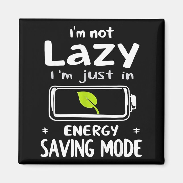 Íman Funny Energy Saving Mode Design Lazy Humor Joke Gi (Frente)