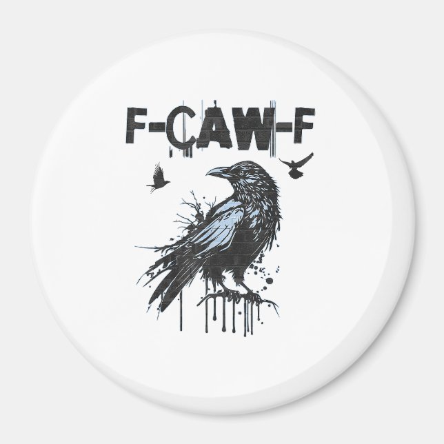 Íman Funny F-Caw-F Crow Grunge Humor Graphic (Frente)