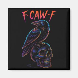 Íman Funny F Caw F Raven Skull Gótica Halloween