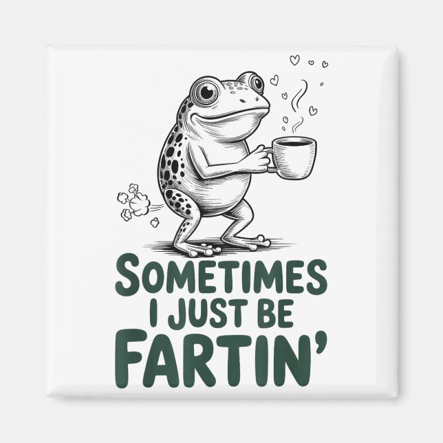 Íman Funny Farting Frog Fart Joke Sometimes I Just Be F (Frente)