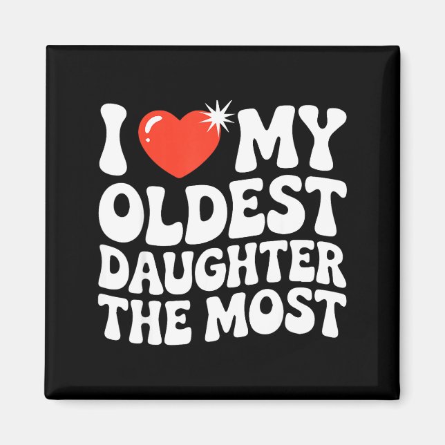 Íman Funny Favorite Oldest Daughter Proud Parent Senior (Frente)