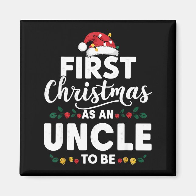 Íman Funny First Christmas As An Uncle To Be New Uncle  (Frente)