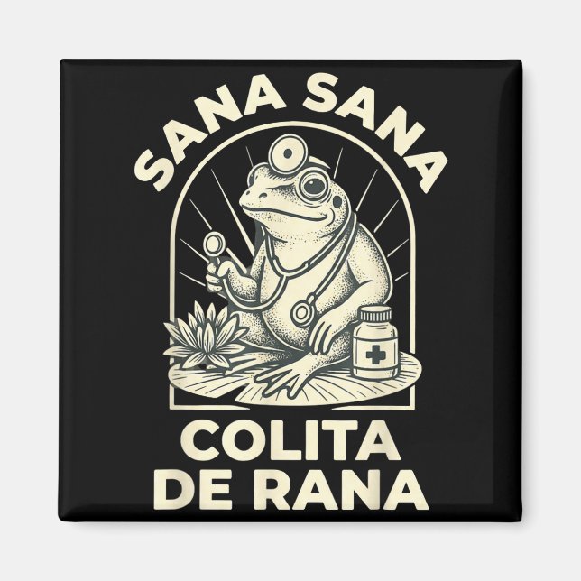 Íman Funny Frog Sana Sana Colita De Rana Cute Mexican N (Frente)